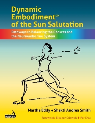 Dynamic Embodiment&reg; of the Sun Salutation - Martha Eddy, Shakti Andrea Smith