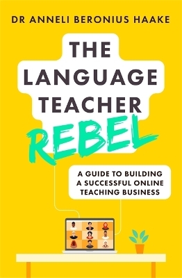 The Language Teacher Rebel - Anneli Beronius Haake