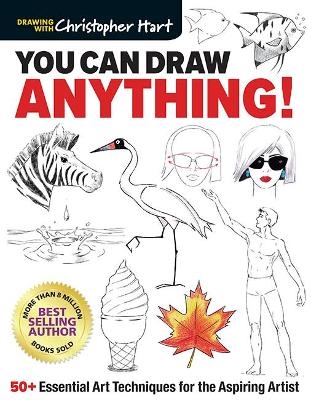 You Can Draw Anything! - Christopher Hart
