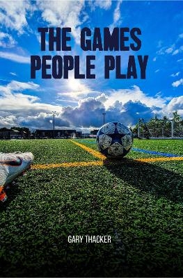 The Games People Play - Gary Thacker