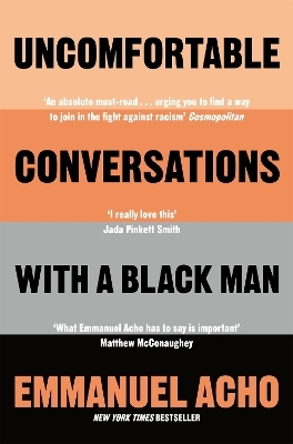 Uncomfortable Conversations with a Black Man