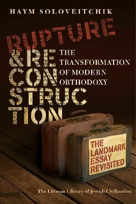 Rupture and Reconstruction - Haym Soloveitchik