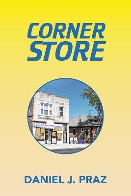 Corner Store - Daniel J Praz