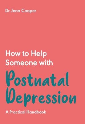 How to Help Someone with Postnatal Depression