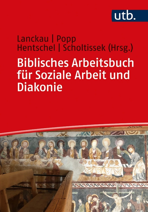 Biblisches Arbeitsbuch f&uuml;r Soziale Arbeit und Diakonie - 