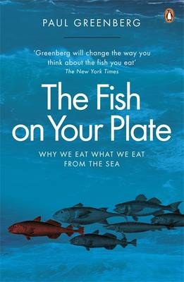Fish on Your Plate -  Paul Greenberg