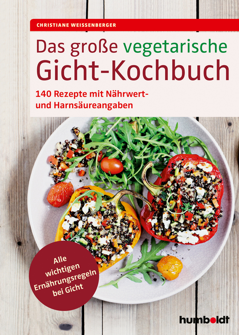 Das gro&szlig;e vegetarische Gicht-Kochbuch - Christiane Wei&szlig;enberger