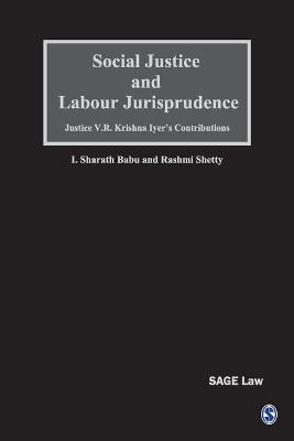 Social Justice and Labour Jurisprudence - Sharath Babu, Rashmi Shetty
