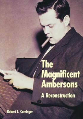 The Magnificent Ambersons - Robert L. Carringer