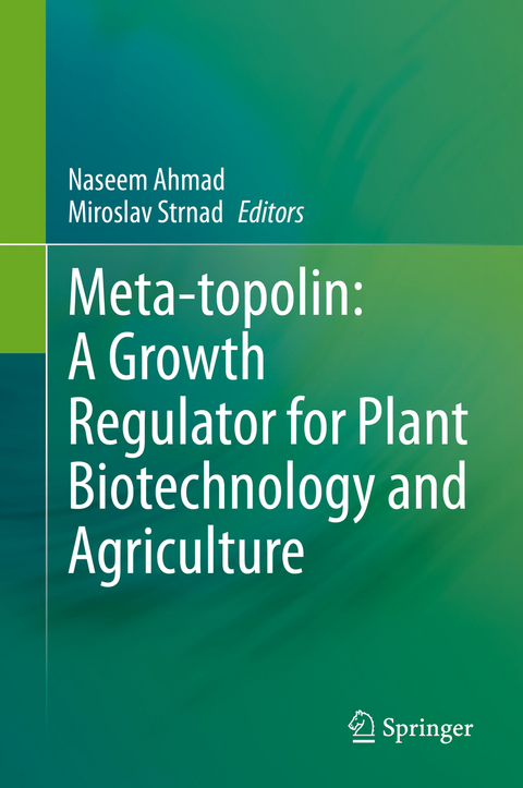 Meta-topolin: A Growth Regulator for Plant Biotechnology and Agriculture - 