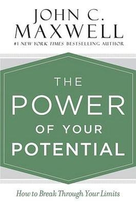 The Power of Your Potential (Unabridged) - John C. Maxwell
