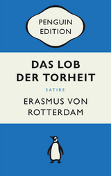 Das Lob der Torheit - Erasmus von Rotterdam