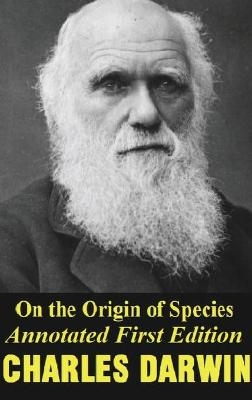 On the origin of species (Annotated) first edition