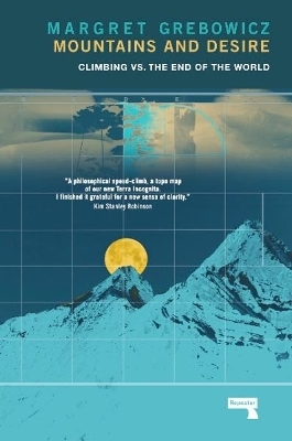 Mountains and Desire - Margret Grebowicz