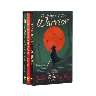 The Way of the Warrior - Sun Tzu, Miyamoto Musashi, Inazo Nitobe