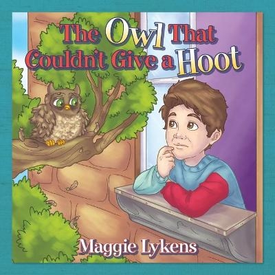 The Owl That Couldn't Give a Hoot - Maggie Lykens