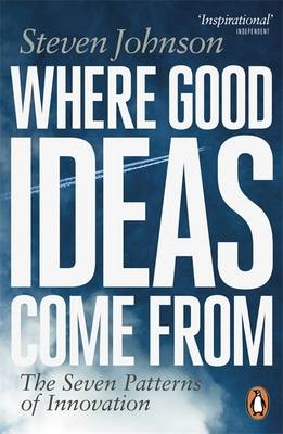 Where Good Ideas Come From -  Steven Johnson