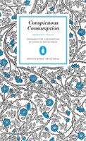 Conspicuous Consumption -  Thorstein Veblen