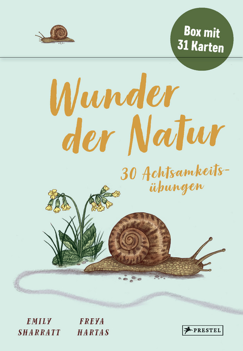 Wunder der Natur - 30 Achtsamkeits&uuml;bungen - Emily Sharratt, Freya Hartas