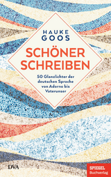 Sch&ouml;ner schreiben - Hauke Goos