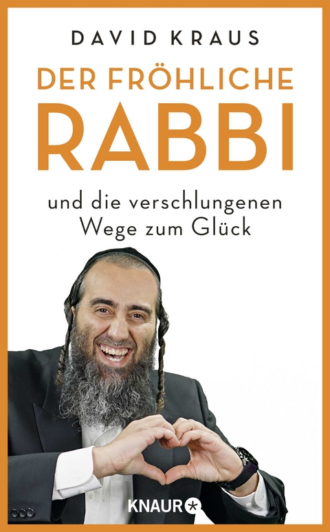 Der fr&ouml;hliche Rabbi und die verschlungenen Wege zum Gl&uuml;ck - David Kraus