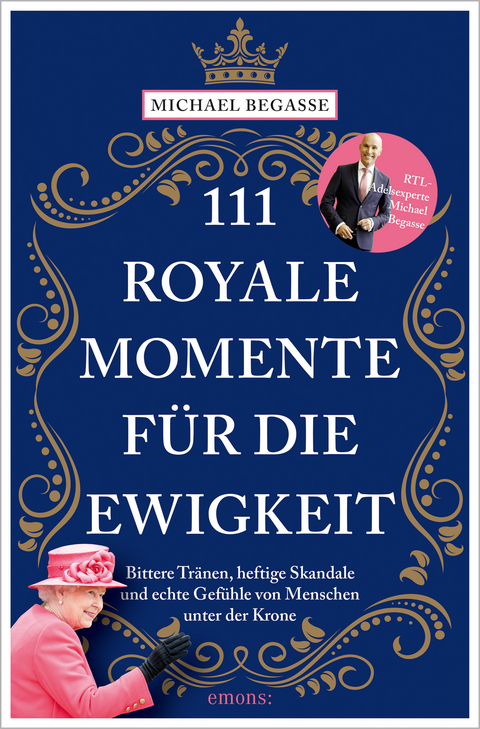 111 royale Momente f&uuml;r die Ewigkeit - Michael Begasse