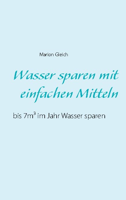 Wasser sparen mit einfachen Mitteln - Marion Gleich