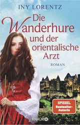 Die Wanderhure und der orientalische Arzt - Iny Lorentz