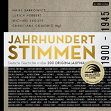 Jahrhundertstimmen 1900-1945 - Deutsche Geschichte in &uuml;ber 200 Originalaufnahmen - 