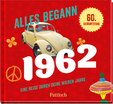 Alles begann 1962 - Pattloch Verlag