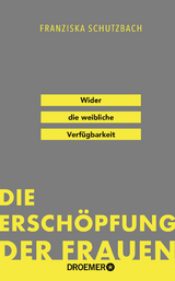 Die Ersch&ouml;pfung der Frauen - Franziska Schutzbach