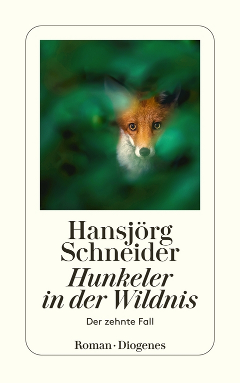 Hunkeler in der Wildnis - Hansj&ouml;rg Schneider