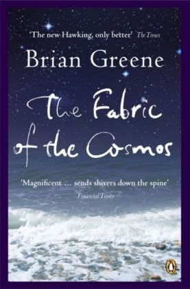 Fabric of the Cosmos -  Brian Greene