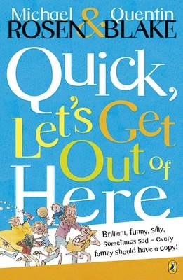 Quick, Let's Get Out of Here -  Michael Rosen