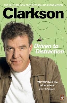Driven to Distraction -  Jeremy Clarkson