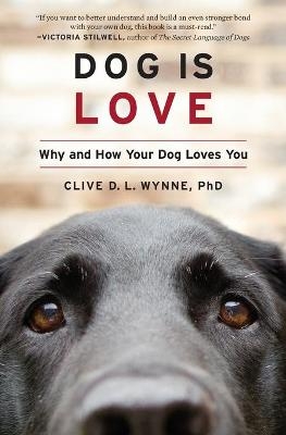 Dog Is Love - Clive D L Wynne