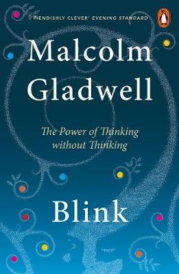 Blink -  Malcolm Gladwell