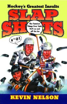 Slap Shots - Kevin Nelson