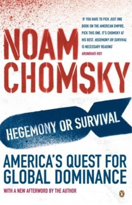 Hegemony or Survival -  Noam Chomsky