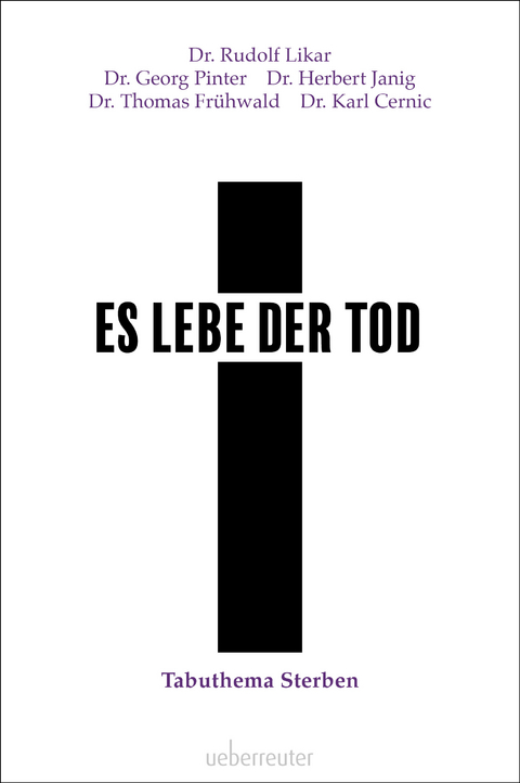 Es lebe der Tod - Rudolf Likar, Herbert Janig, Georg Pinter, Thomas Fr&uuml;hwald, Karl Cernic