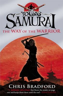 Way of the Warrior (Young Samurai, Book 1) -  Chris Bradford