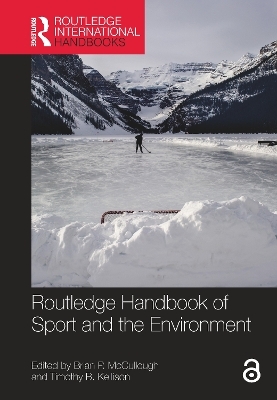 Routledge Handbook of Sport and the Environment - 