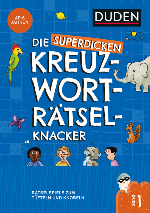 Die superdicken Kreuzwortr&auml;tselknacker &ndash; ab 7 Jahren (Band 1) - Janine Eck, Kristina Offermann