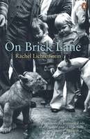 On Brick Lane -  Rachel Lichtenstein