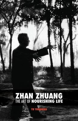 Zhan Zhuang - Yong Nian Yu