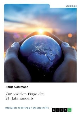 Zur sozialen Frage des 21. Jahrhunderts
