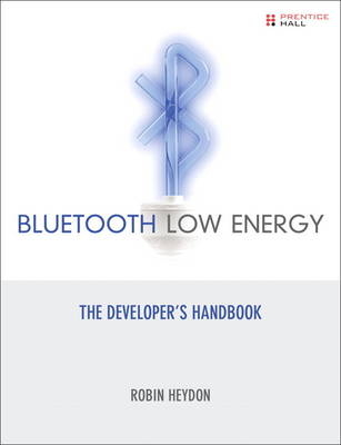 Bluetooth Low Energy -  Robin Heydon