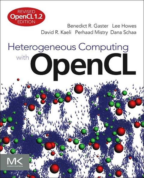 Heterogeneous Computing with OpenCL -  Benedict Gaster,  Lee Howes,  David R. Kaeli,  Perhaad Mistry,  Dana Schaa