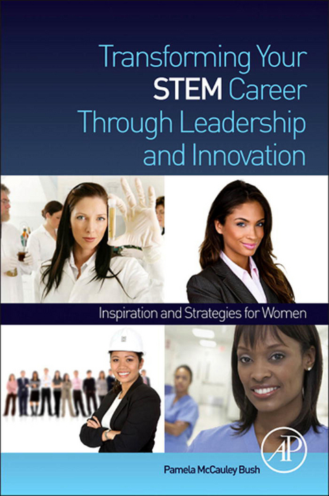 Transforming Your STEM Career Through Leadership and Innovation -  Pamela McCauley Bush