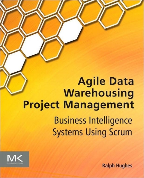 Agile Data Warehousing Project Management -  Ralph Hughes